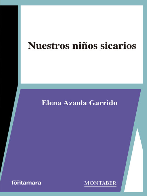 Title details for Nuestros niños sicarios by Elena Azaola Garrido - Available